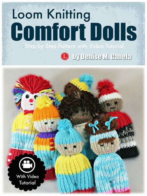 Title details for Loom Knitting Comfort Dolls by Denise M Canela - Available